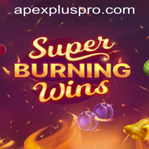 Discovering SuperBurningWins: A Fiery Journey Through Gameplay and Strategies